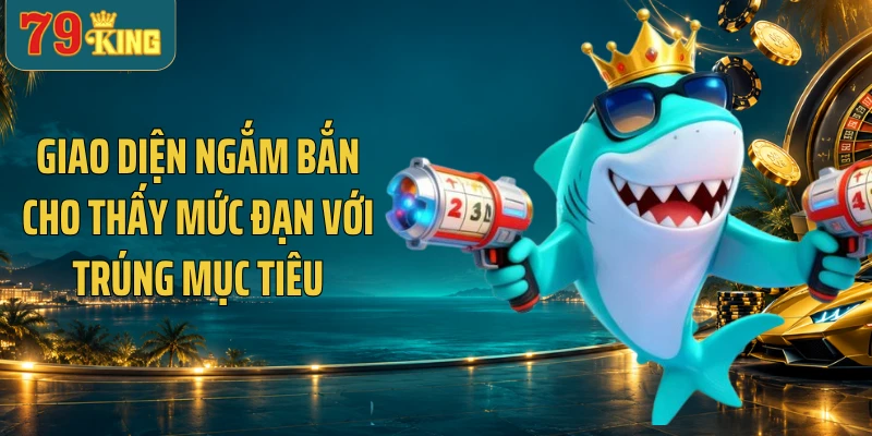 Giao diện ngắm bắn cho thấy mức đạn với trúng mục tiêu