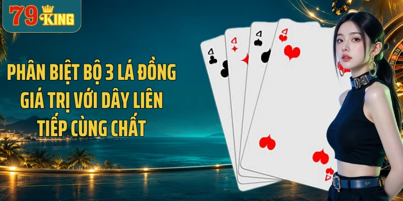 Phân biệt bộ 3 lá đồng giá trị với dây liên tiếp cùng chất